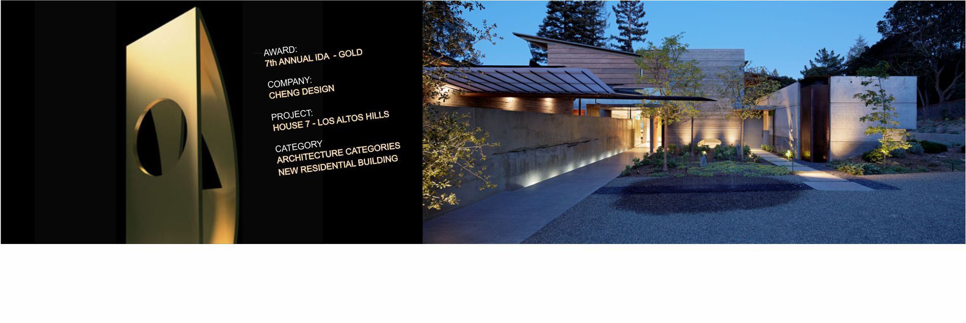 HOUSE 7 - LOS ALTOS HILLS | Awards + Recognition | chengdesign.com